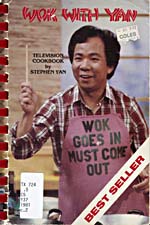 Cover of cookbook, WOK WITH YAN TELEVISION COOKBOOK, with a photograph of Stephen Yan standing in front of two woks and holding up a chopstick