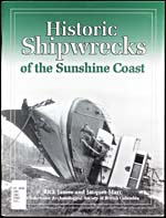 Cover of book, HISTORIC SHIPWRECKS OF THE SUNSHINE COAST, by Rick James and Jacques Marc (2002)
