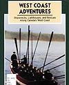 Couverture du livre WEST COAST ADVENTURES: SHIPWRECKS, LIGHTHOUSES, AND RESCUES ALONG CANADA'S WEST COAST, d'Adrienne Mason, 2003