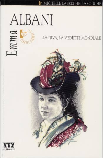 Image of Cover: Emma Albani. La diva, la vedette mondiale