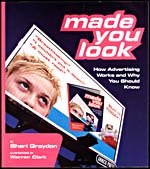 Cover of MADE YOU LOOK: HOW ADVERTISING WORKS AND WHY YOU SHOULD KNOW