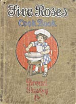 Couverture du livre de cuisine FIVE ROSES COOK BOOK: BEING A MANUAL OF GOOD RECIPES CAREFULLY CHOSEN FROM THE CONTRIBUTIONS OF OVER TWO THOUSAND SUCCESSFUL USERS OF FIVE ROSES FLOUR THOUGHOUT CANADA…, ornée d'une illustration montrant une enfant en train de brasser de la farine dans un bol
