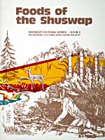 Cover of cookbook, FOODS OF THE SHUSWAP PEOPLE, featuring a illustration of a Shuswap hunter tracking a deer with a bow and arrow in the woods