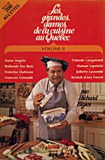 Couverture du livre de cuisine LES GRANDES DAMES DE LA CUISINE AU QUÉBEC, volume 2, sur laquelle on peut voir Richard Bizier portant toque et tablier, qui montre fièrement le contenu d'une soupière