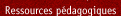 Ressources pédagogiques