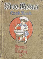 Couverture du livre de cuisine FIVE ROSES COOK BOOK: BEING A MANUAL OF GOOD RECIPES CAREFULLY CHOSEN FROM THE CONTRIBUTIONS OF OVER TWO THOUSAND SUCCESSFUL USERS OF FIVE ROSES FLOUR THOUGHOUT CANADA, ornée d'une illustration montrant une enfant en train de brasser de la farine dans un bol