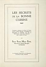 Title page of cookbook, LES SECRETS DE LA BONNE CUISINE : CONTENANT LA SUBSTANCE DES COURS DE CUISINE DONNÉS À L'ÉCOLE MÉNAGÈRE (CONGRÉGATION DE NOTRE-DAME) DE MONTRÉAL�