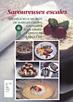 Cover of cookbook, SAVOUREUSES ESCALES : LES DÉLICIEUX SECRETS DE MARILYN CHONG, GAGNANTE D'UN GRAND CONCOURS DE RECETTES, with a photograph of a cake garnished with cherries and mint leaves, and a photo montage showing other prepared dishes