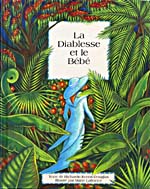 Couverture du livre, LA DIABLESSE ET LE BÉBÉ : UN CONTE TRADITIONNEL DES CARAÏBES