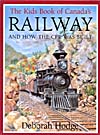 Couverture du livre, THE KIDS BOOK OF CANADA'S RAILWAY: AND HOW THE CPR WAS BUILT