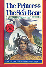 The Princess and the Sea Bear and Other Tsimshian Stories