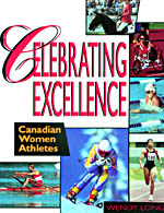 CELEBRATING EXCELLENCE: CANADIAN WOMEN ATHLETES
