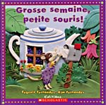 Cover of book, GROSSE SEMAINE, PETITE SOURIS!
