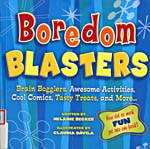 Couverture du livre Boredom Blasters: Brain Bogglers, Awesome Activities, Cool Comics, Tasty Treats and More