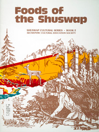 Cover of cookbook, FOODS OF THE SHUSWAP PEOPLE, featuring a illustration of a Shuswap hunter tracking a deer with a bow and arrow in the woods