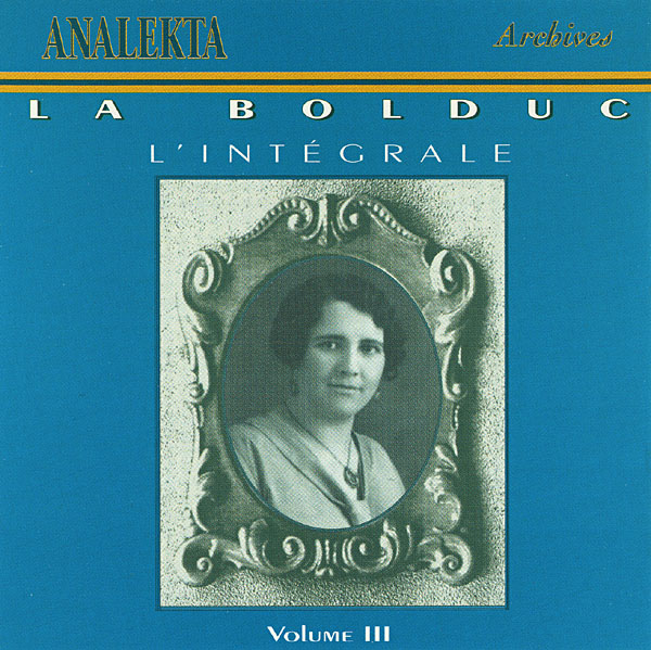 La Bolduc -- Recording Career - Biographies - The Virtual ...