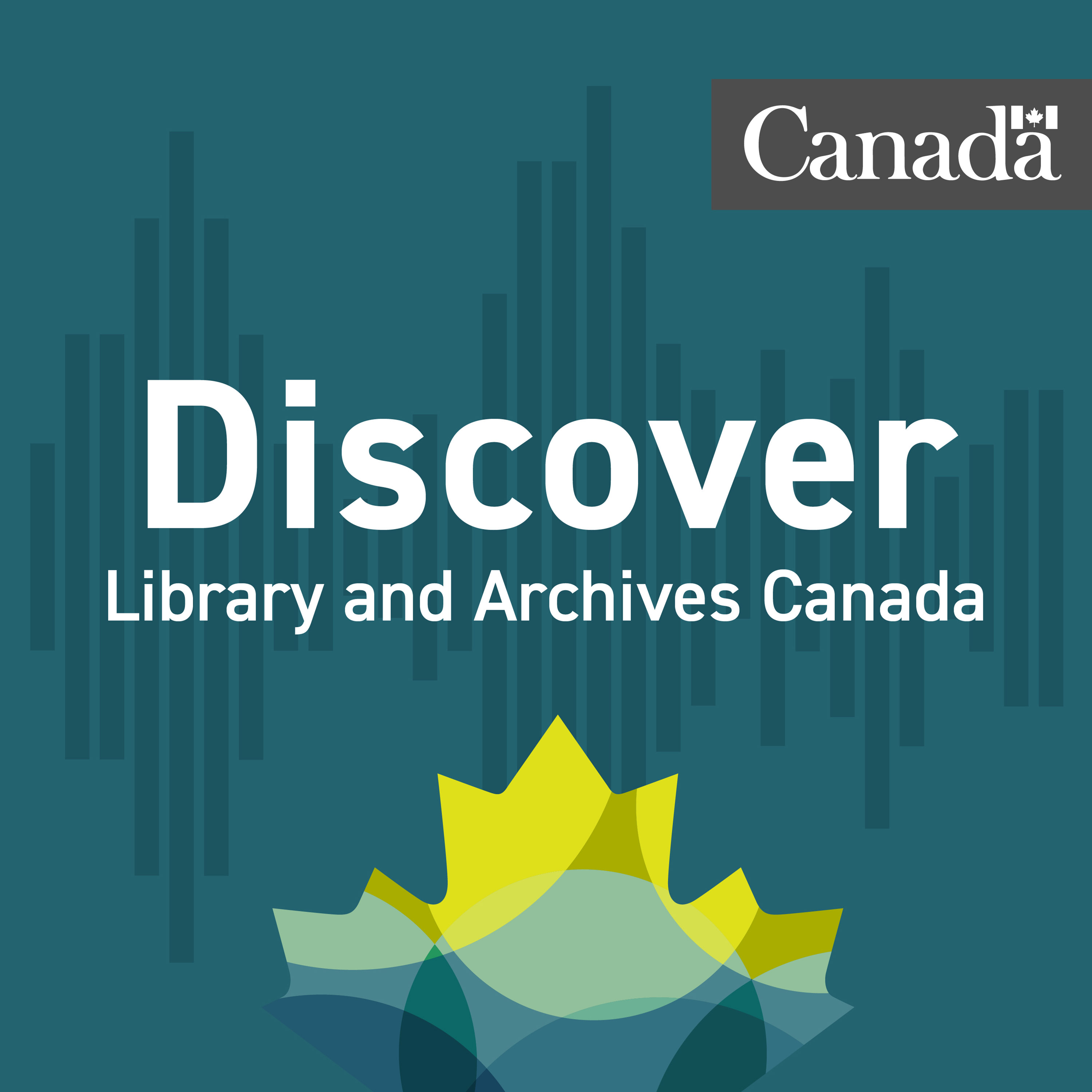 Discover Library and Archives Canada Podcast artwork